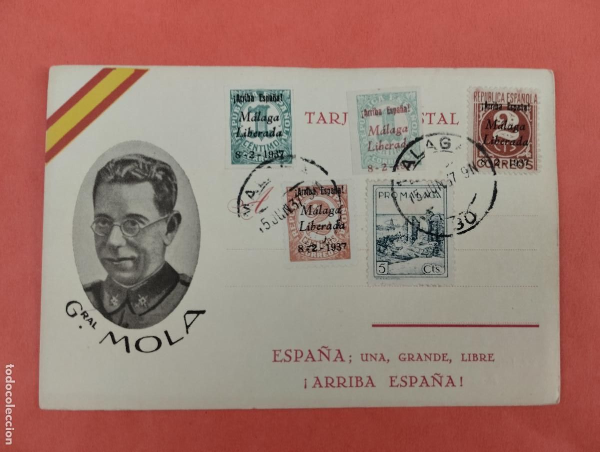 Postales: POSTAL MILITAR. GENERAL MOLA. ESPA&Ntilde;A, UNA, GRANDE, LIBRE. ED. JUAN MARRA, MALAGA SELLOS GUERRA CIVIL