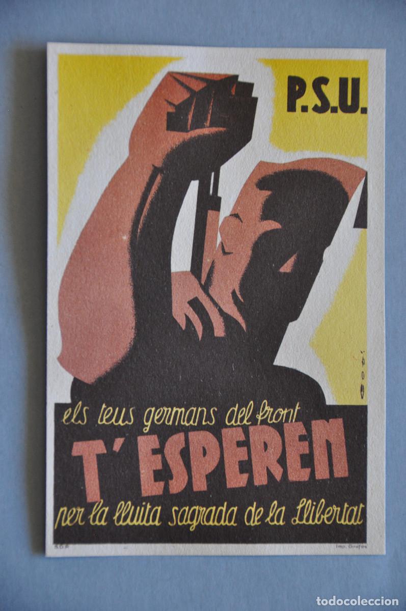 Postales: POSTAL REPUBLICANA P.S.U. - ELS TEUS GERMANS DEL FRONT T'ESPEREN PER LA LLUITA SAGRADA LLIBERTAT