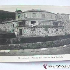 Postales: POSTAL DE AMARANTE ( PORTUGAL ): POUSADA DE S. GONÇALO, SERRA DO MARAO. AÑOS 50