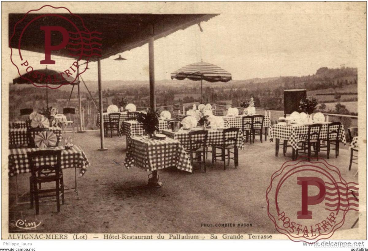 Cartoline: 46 ALVIGNAC MIERS HOTEL RESTAURANT DU PALLADIUM SA GRANDE TERRASSE