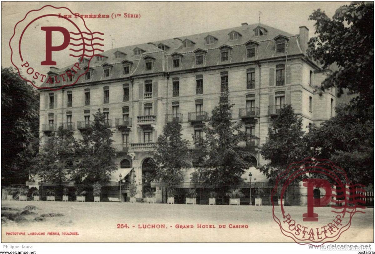Postales: LUCHON Grand Hotel du Casino Labouche Recto verso