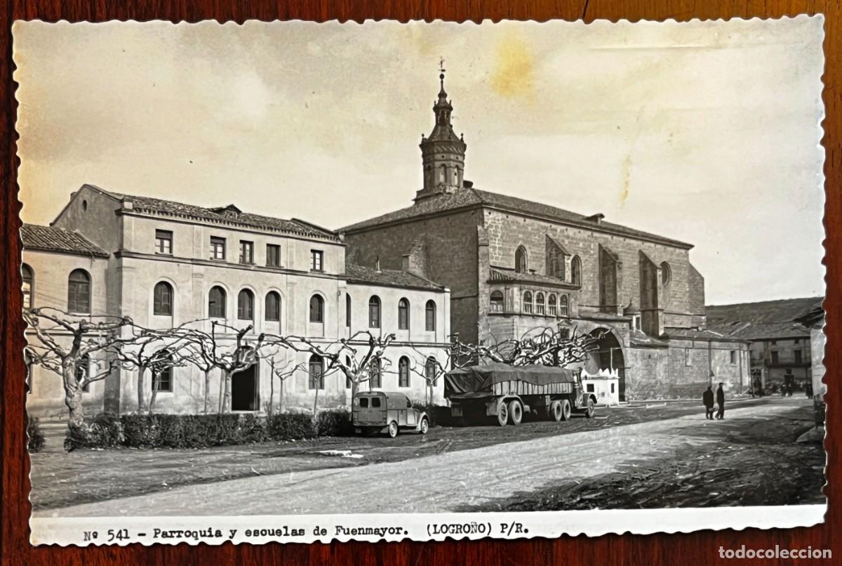 Postales: FOTO POSTAL DE FUENMAYOR (LOGRO&Ntilde;O) PARROQUIA Y ESCUELAS, FOTO MONTON, SIN CIRCULAR