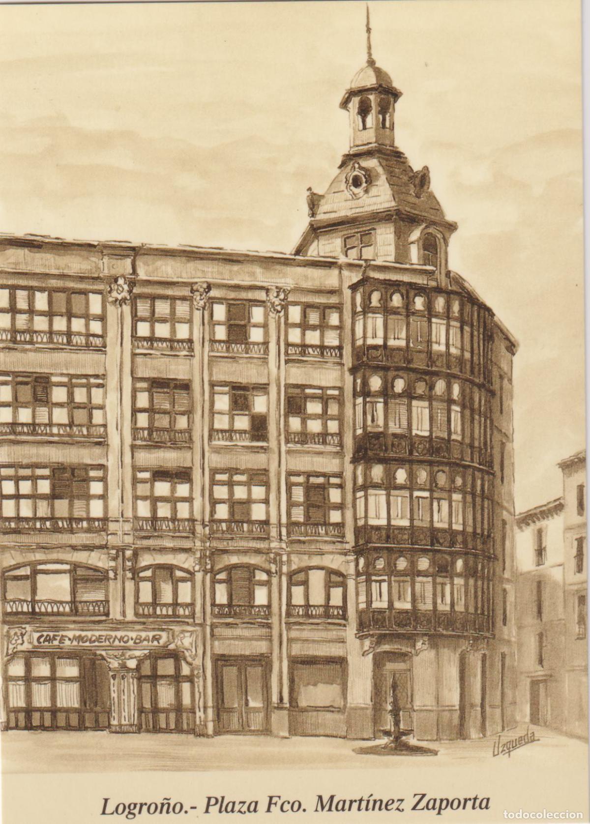 Postales: LOGRO&Ntilde;O, PLAZA FCO.MARTINEZ ZAPORTA &ndash; EUSTAQUIO UZQUEDA N&ordm;3 &ndash; S/C