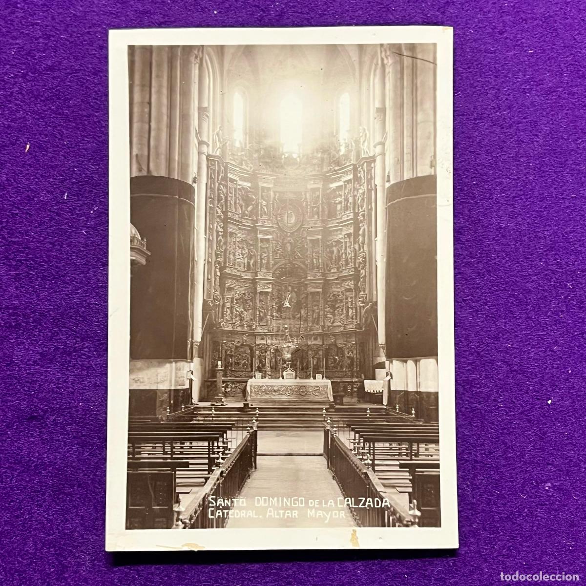 Postales: POSTAL DE SANTO DOMINGO DE LA CALZADA (LA RIOJA). CATEDRAL. ALTAR MAYOR.