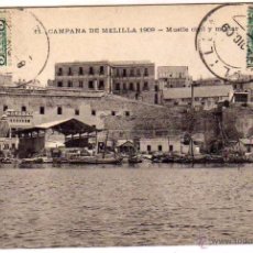 Postales: CAMPAÑA DE MELILLA. 1909 MUELLE CIVIL Y MILITAR. Nº 11 CIRCULADA.