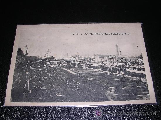 Postales: S.E. DE C.N. FACTORIA DE MATAGORDA - Foto 1