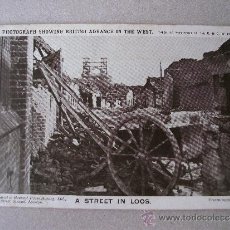 Postales: POSTAL 1ª GUERRA MUNDIAL: A STREET IN LOOS, OFICIAL PHOTOGRAPH SHOWING BRITISH ADVANCE IN THE WEST. Lote 39127907