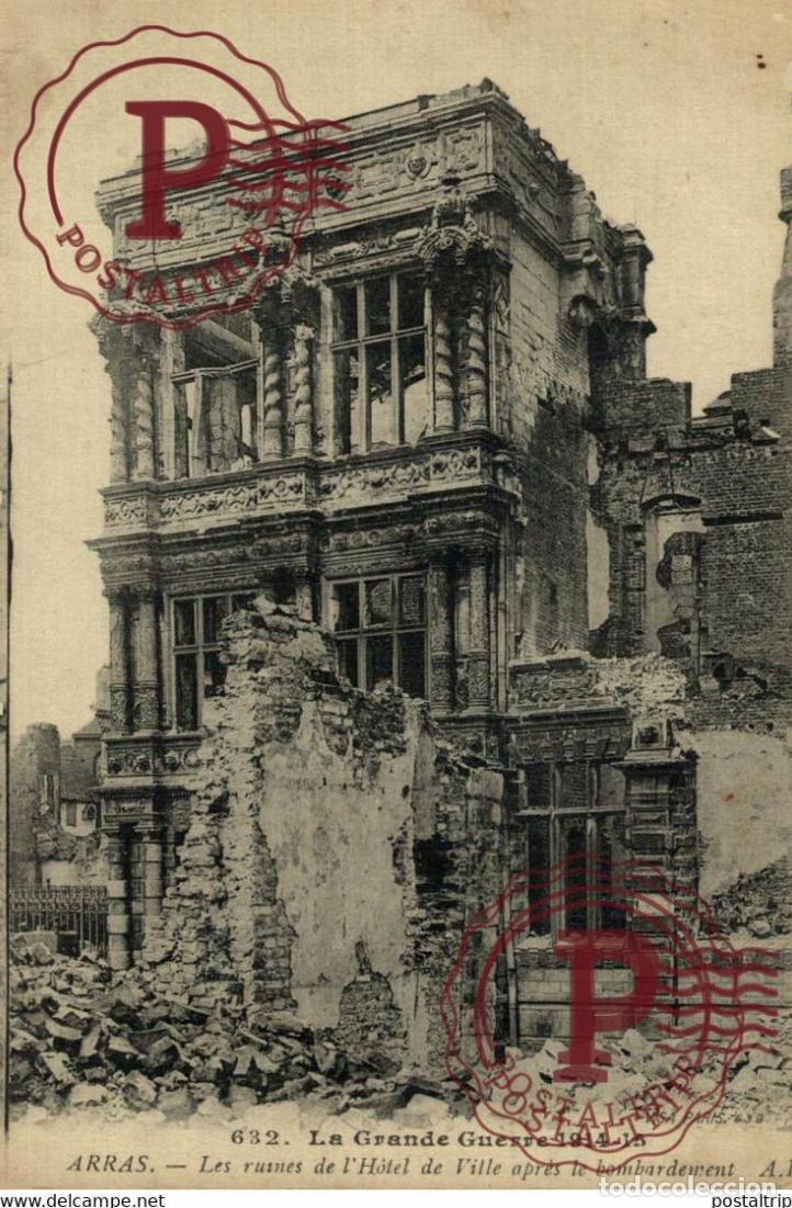 Postkarten: LA GRANDE GUERRE 1914-1915 ARRAS. LES RUINES DE LH&Ocirc;TEL DE VILLE APR&Egrave;S LE BOMBARDEMENT MILITAIRE G