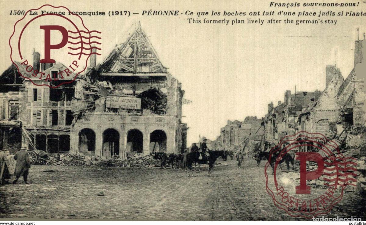 Cartes Postales: LA FRANCE RECONQUISE 1917 P&Ecirc;RONNE CE QUE LES BOCHES ONT FAIT DUNE PLACE MILIT&Auml;R MILITARY MILITAIRE