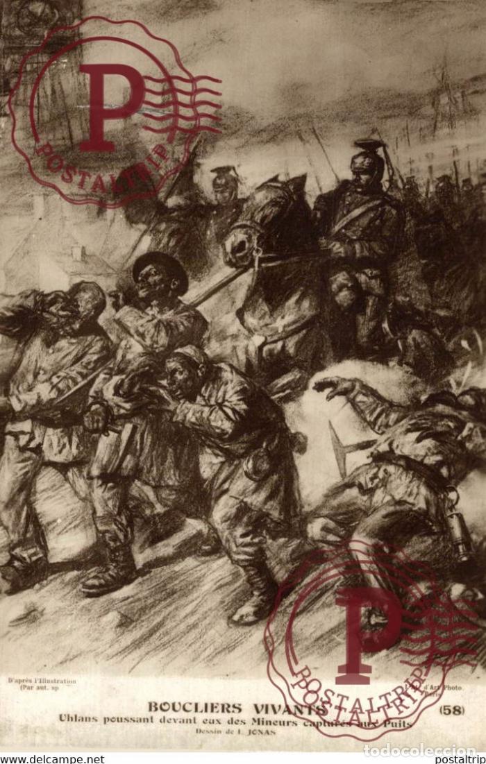 Cartes Postales: BOUCLIERS VIVANTS UHLANS POUSSANT DEVANT EUX DES MINEURS CAPTURES AUX PUITS de I. JONAS MILITARY MIL