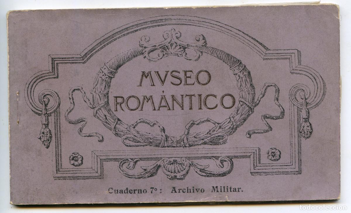 Postales: Museo Rom&aacute;ntico. Cuaderno 7. Archivo Militar, firmas de personajes ilustres, con s&oacute;lo 6 postales
