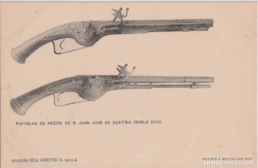Postales: REAL ARMERIA VI SERIE 9 - PISTOLAS DE ARZ&Oacute;N DE JUAN JOS&Eacute; DE AUSTRIA - HAUSER Y MENET - S/C