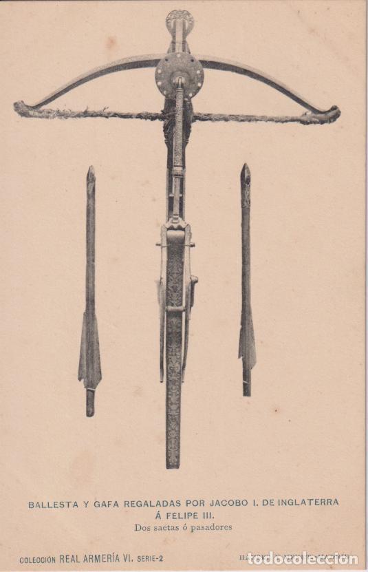 Postales: REAL ARMERIA VI SERIE 2 - BALLESTA Y GAFA REGALADAS A FELIPE II - HAUSER Y MENET - S/C