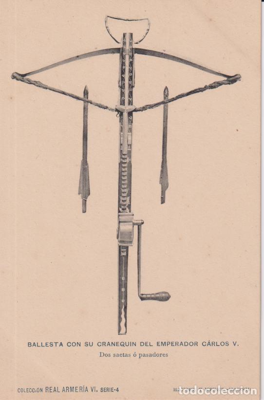 Postales: REAL ARMERIA VI SERIE 4 - BALLESTA CON SU CRANEQUIN DE CARLOS V - HAUSER Y MENET - S/C
