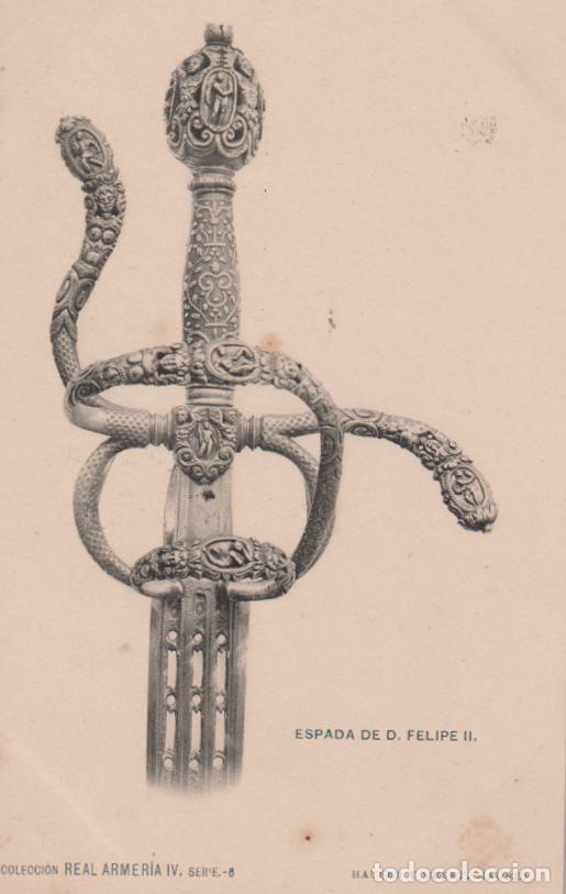 Postales: REAL ARMERIA IV SERIE 6 - ESPADA DEL REY FELIPE II - HAUSER Y MENET - S/C