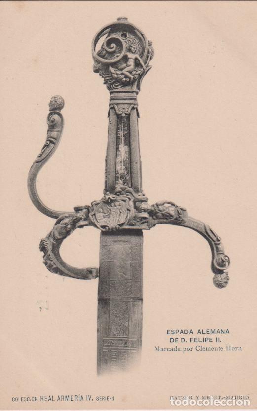 Postales: REAL ARMERIA IV SERIE 4 - ESPADA ALEMANA DE D. FELIPE II - HAUSER Y MENET - S/C