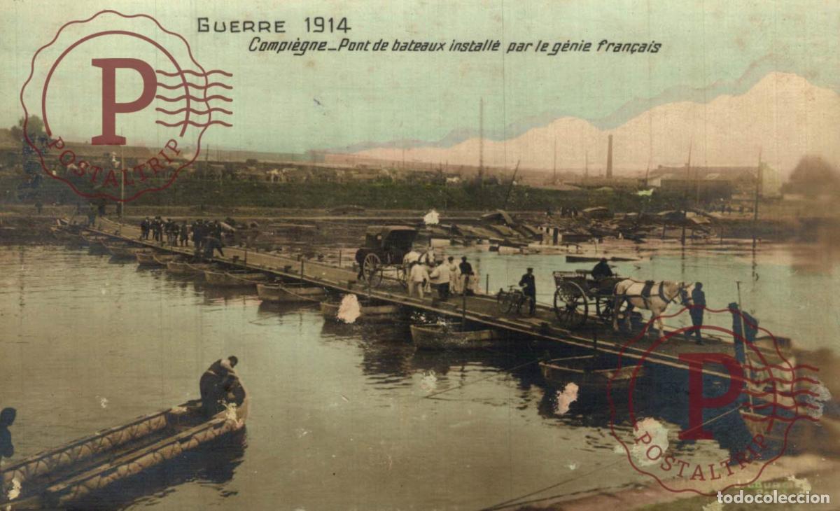 Cartes Postales: GUERRE 1914 COMPEGNE PONT DE BATEAUX INSTALLE PAR LE GENIE FRAN&Ccedil;AIS . MILITAR. MILITAIRE.