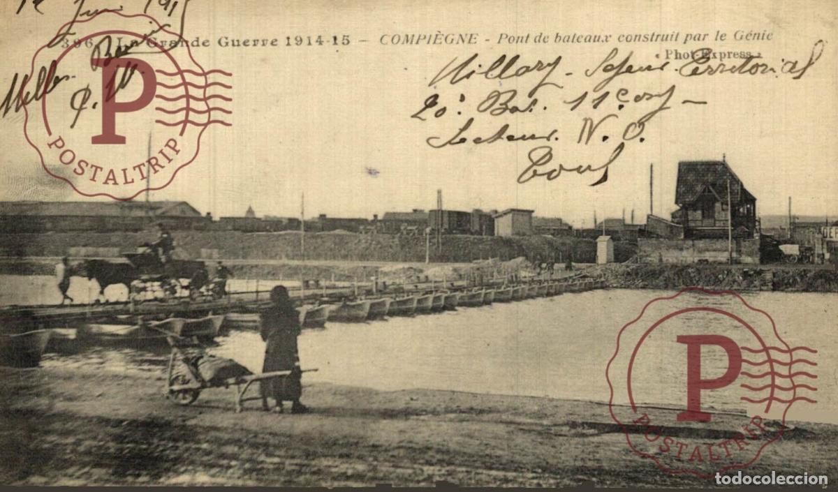 Postkarten: LA GRANDE GUERRE 1914-1915 COMPIEGNE PONT DE BATEAUX CONSTRUIT PAR LE GENIE. MILITAR. MILITAIRE.