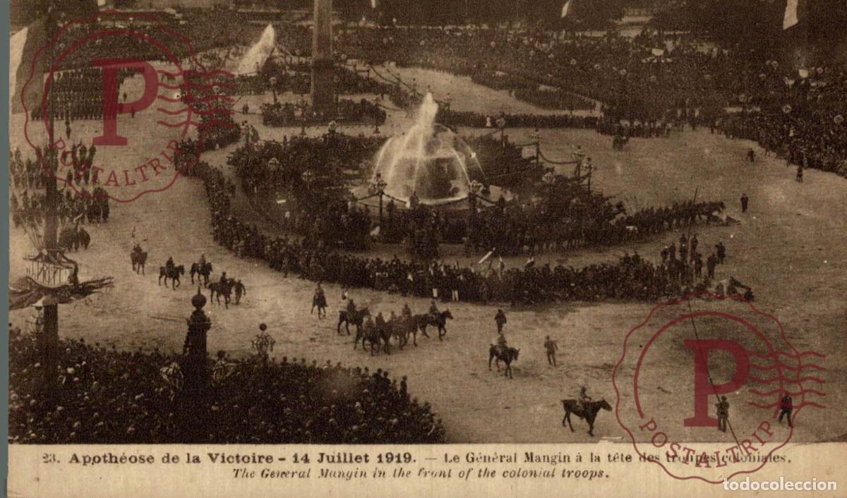 Postales: APOTHEOSE DE LA VICTOIRE 14 JUILLET 1919 LE GENERAL MANGIN A LA TETE DES TROPES COLONIALES. MILITAR.
