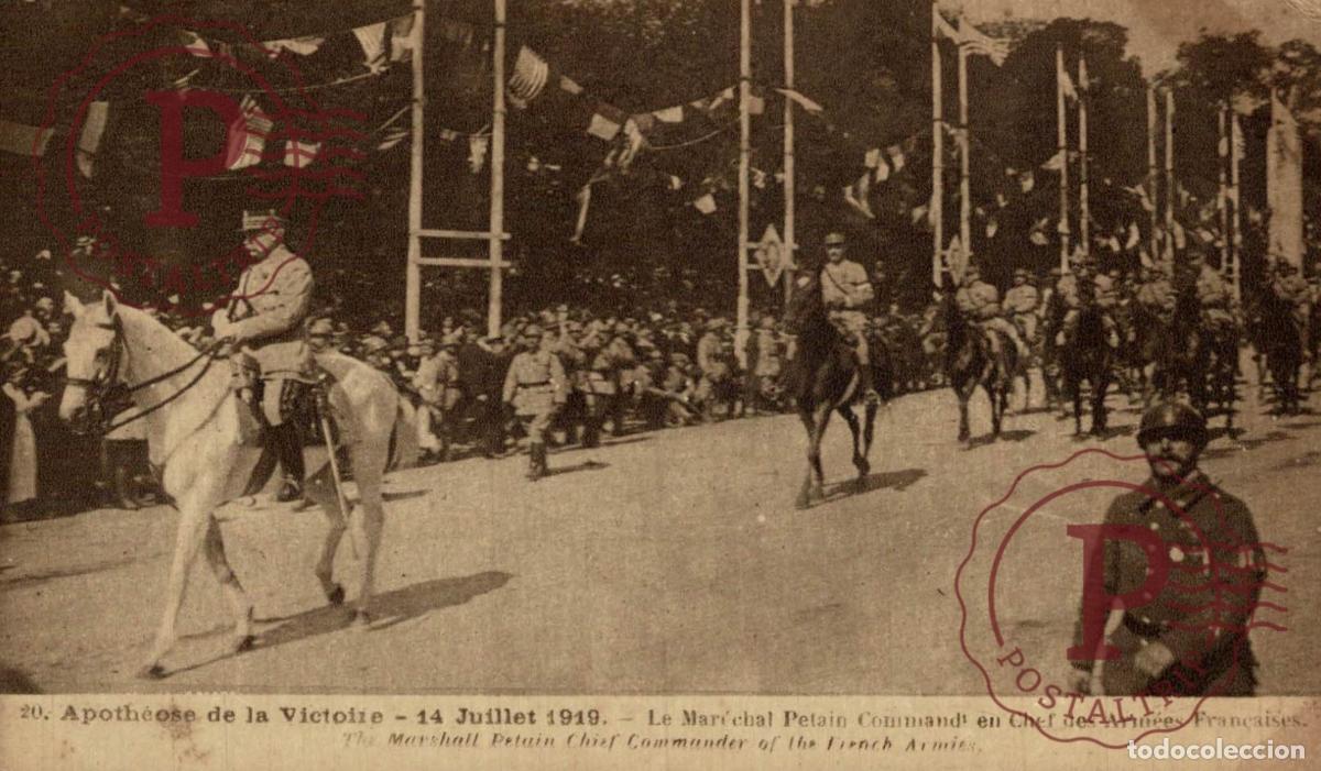 Postales: APOTHEOSE DE LA VICTOIRE 14 JUILLET 1919 LE MARICHAL PETAIN. MILITAR. MILITAIRE.