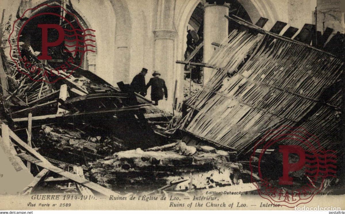Postales: GUERRE 1914 1916 RUINES DE L&Eacute;GLISE DE LOO INT&Eacute;RIEUR RUINS OF THE CHURCH INTERIOR MILITARY MILITAI