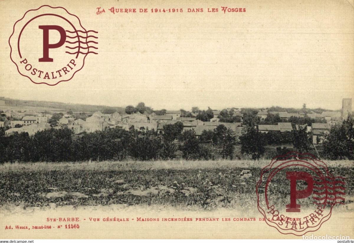 Postales: LA GUERRE DE 1914-15 DANS LES VISGES STE BARBE VUE G&Eacute;N&Eacute;RALE MAISONS INCENDI&Eacute;ES MILITARY MILITAIR