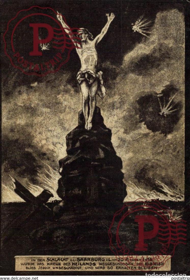 Cartoline: IN DER SCHLACHT EEI SAARBURG IL 20 AUGUST 1914 WURDE DAS KREUZ DES HEILANDS GUERRE WAR MILITAIRE