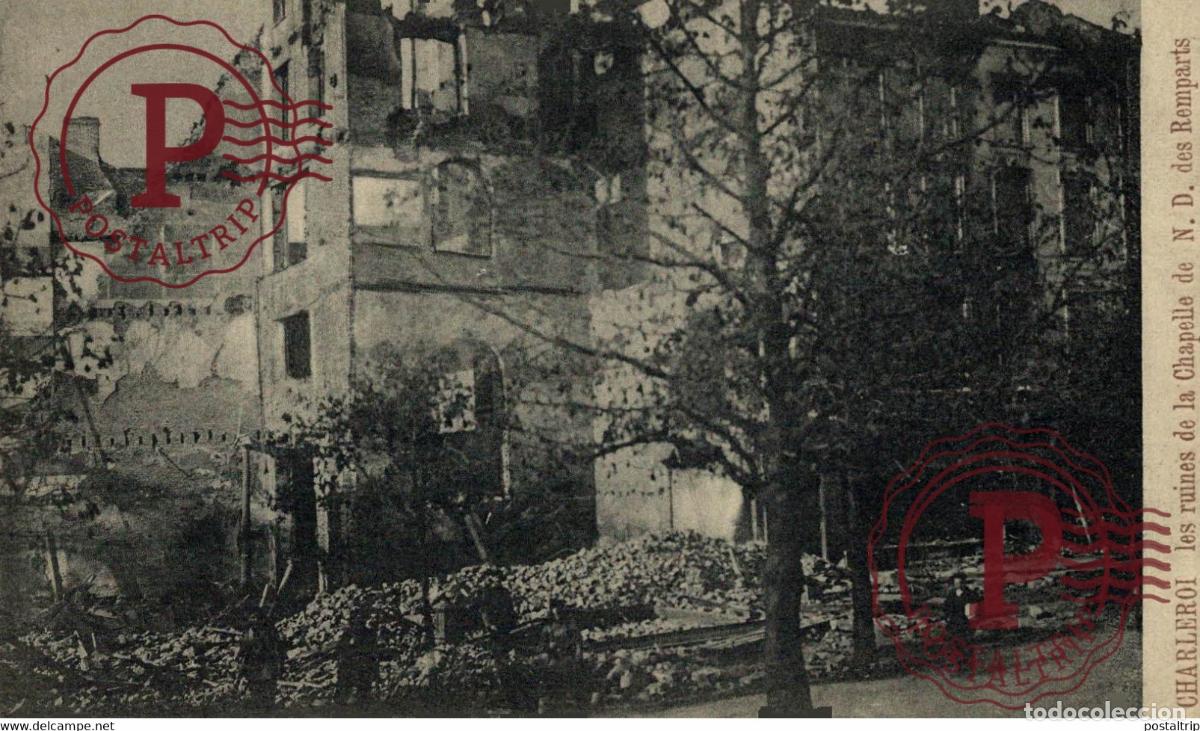 Postales: CHARLEROI LES RUINES DE LA CHAPELLE DE N.D DES REMPARTS GUERRE 1915-18 MILITAIRE MILIT&Auml;R MILITAR
