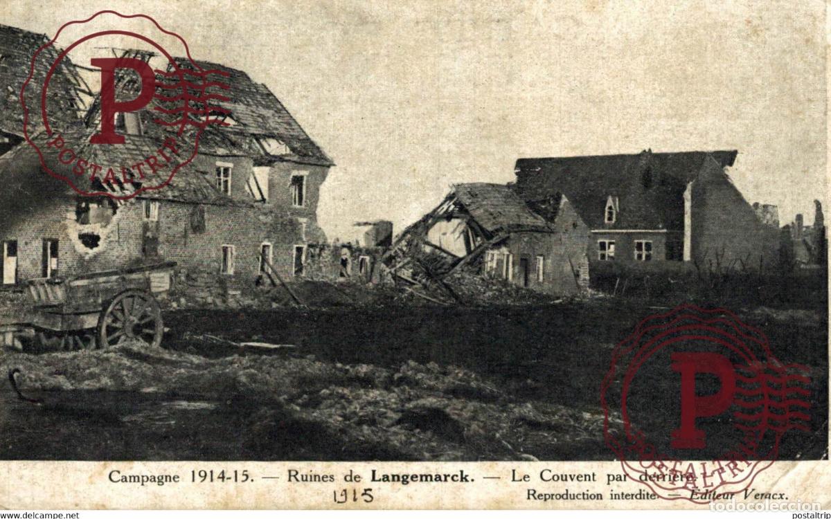 Postales: CAMPAGNE 1914-15 RUINES DE LANGEMARCK LE COUVENT PAR DERRI&Eacute;RE Belgica Belgique MILITARY MILITAIRE