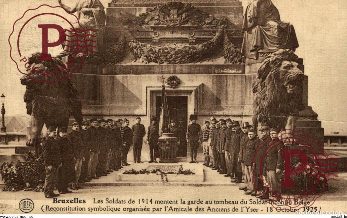 Postales: BRUXELLES LES SOLDATS DE 1914 MONTENT LA GARDE AU TOMBEAU DU SOLDAT INCONNU BELGE Belgica Belgique