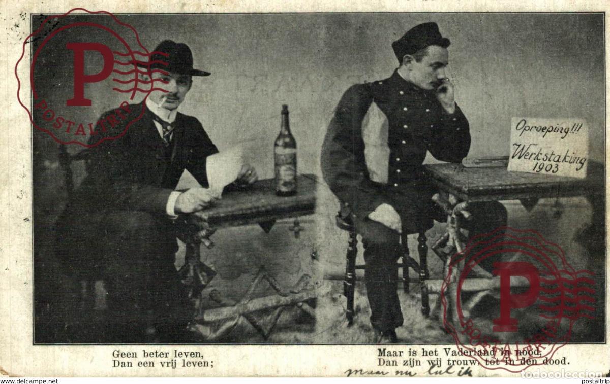 Cartes Postales: OPROEPING, WERKSTAKING 1903. GEEN BETER LEVEN, DAN EEN VRIJ LEVEN. MILITAIRE MILIT&Auml;R MILITARY