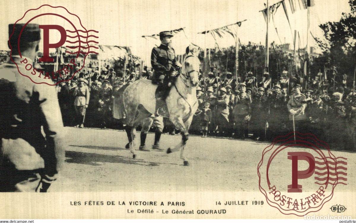 Postais: LES FETES DE LA VICTOIER A PARIS 14 JUILLET 1919 LE DEFILE LE GENERAL GOURAUD MILITAIRE MILIT&Auml;R MILI