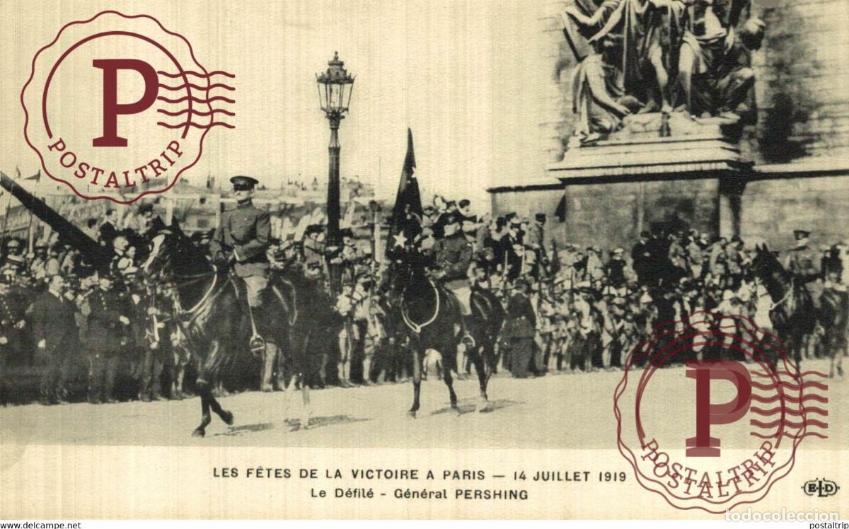 Postales: LES FETES DE LA VICTOIER A PARIS 14 JUILLET 1919 AVANT LE DEFILE GENERAL PERSHING MILITAIRE MILIT&Auml;R