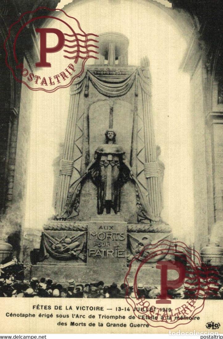 Postales: F&Ecirc;TES DE LA VICTOIRE, JUILLET 1919. C&Eacute;NOTAPHE &Eacute;RIG&Eacute; SOUS LARC DE TRIOMPHE MILITAIRE MILIT&Auml;R MILIT