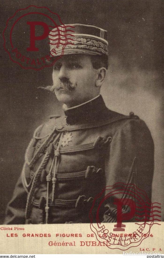 Postales: LES GRANDES FIGURES E LA GUERRE 1914. G&Eacute;NERAL DUBAIL. MILITAIRE MILIT&Auml;R MILITARY