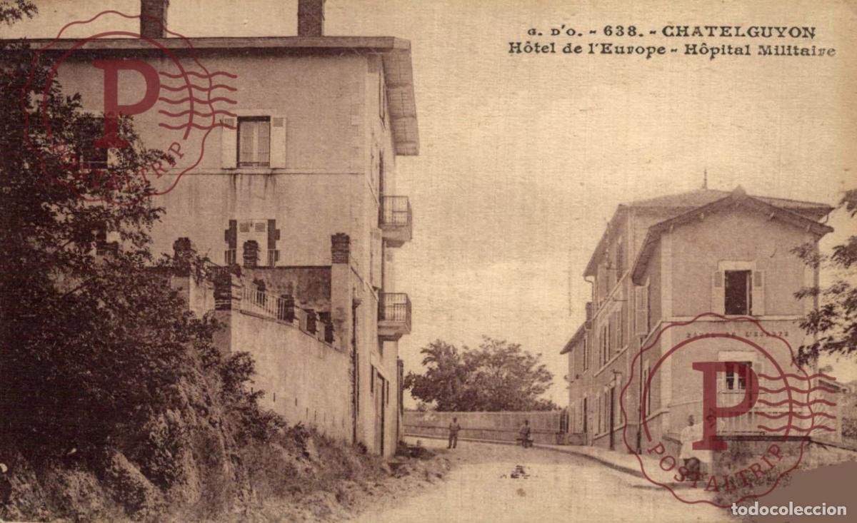 Postales: MILITAR. CHATELGUYON HOTEL DE LEUROPE HOPITAL MILITAIRE