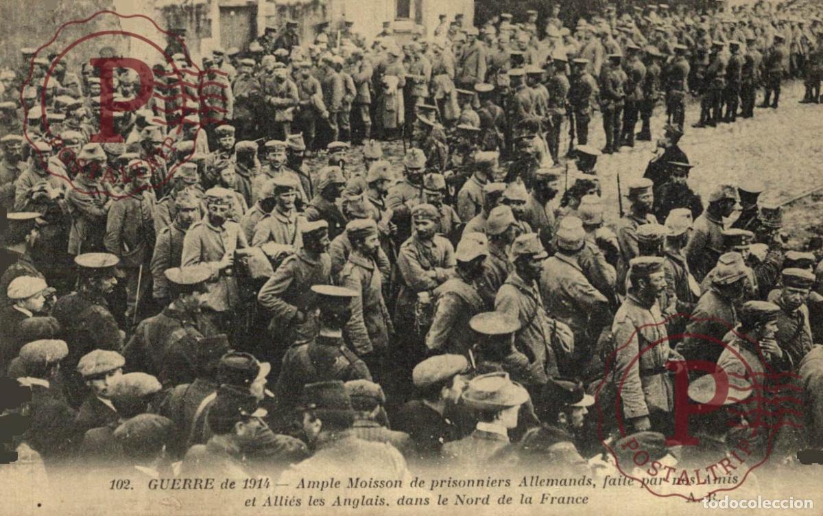 Postales: GUERRE 1914 Ample moisson de prisonniers Allemands faites par nos amis Anglais dans le Nord de la Fr