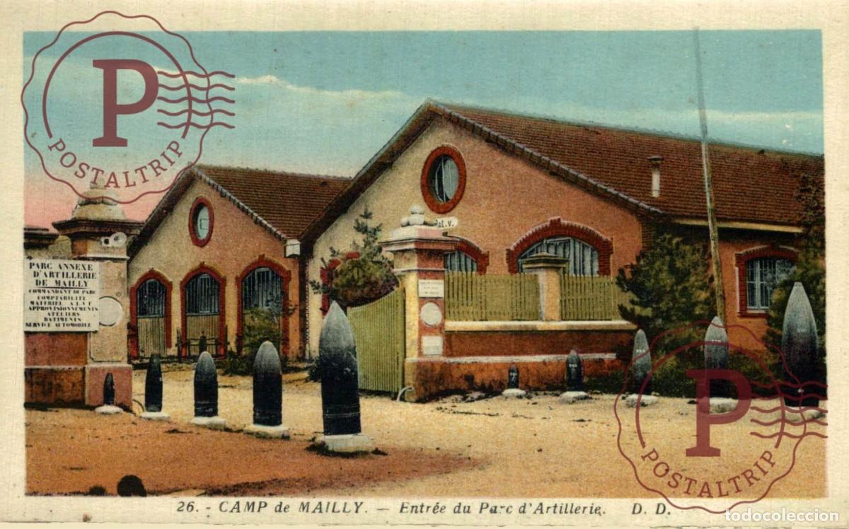 Postcards: CAMP DE MAILLY. ENTREE DU PARC DARTILLERIE. MILITAR. MILITAIRE.