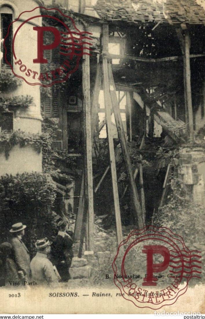 Postales: SOISSONS RUINES RUE SAINT ANTOINE MILITARY MILITAIRE MILIT&Auml;R