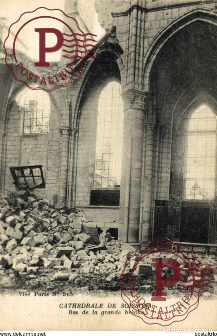 Postales: CATHEDRALE DE SOISSONS BAS DE LA GRANDE BR&Egrave;CHE MILITARY MILITAIRE MILIT&Auml;R