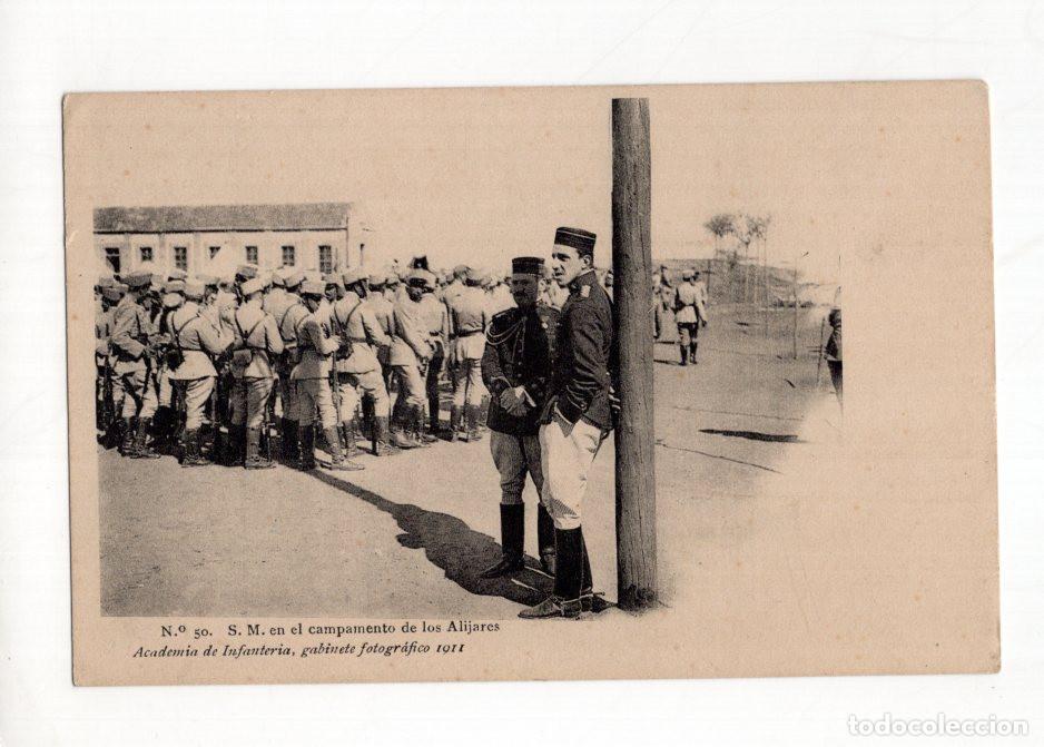 Postales: N.&ordm; 50. S.M. EN EL CAMPAMENTO DE LOS ALIJARES ACADEMIA DE INFANTER&Iacute;A, GABINETE FOTOGR&Aacute;FICO 1911