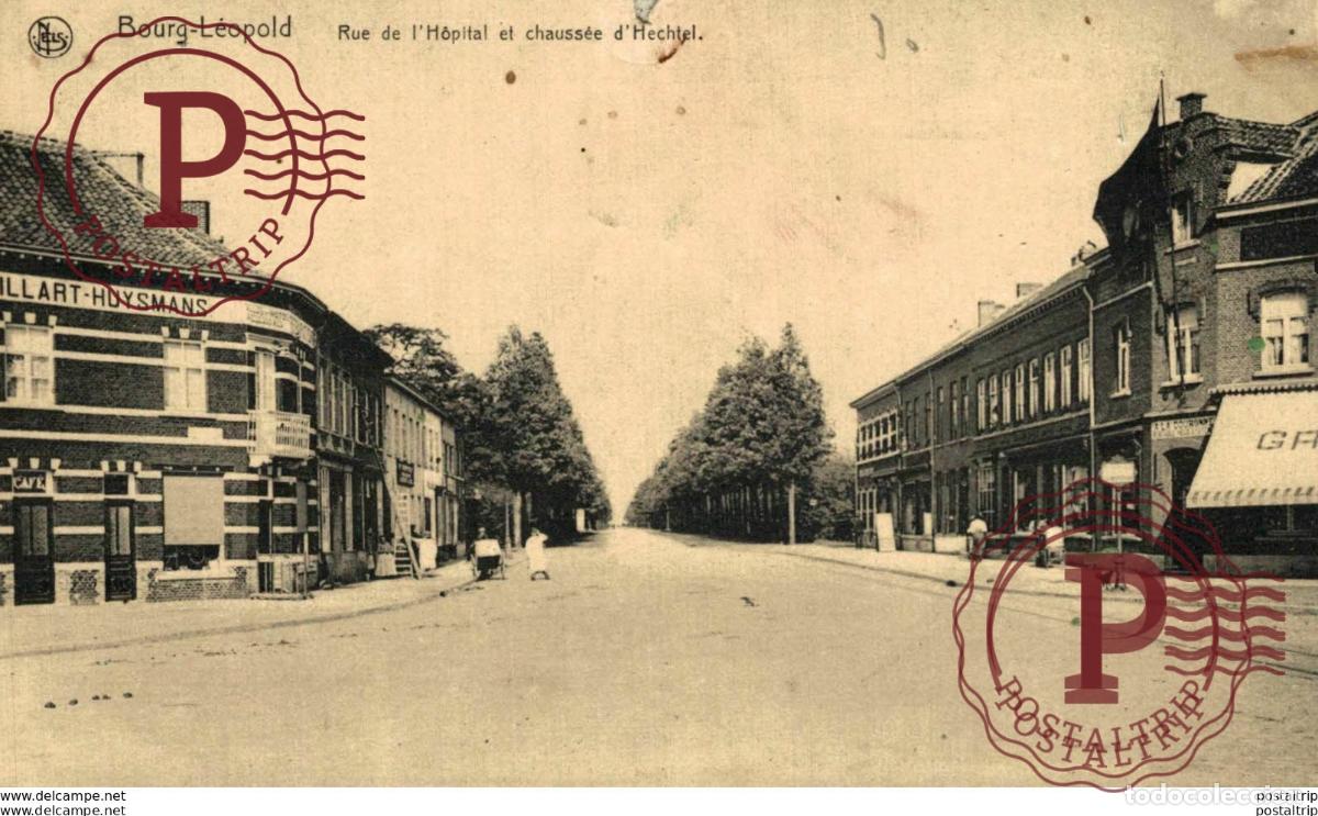 Postcards: rue de l hopital et chauss&eacute;e d Hechtel LEOPOLDSBURG BOURG LEOPOLD Camp de BEVERLOO KAMP WWICOLLECTIO