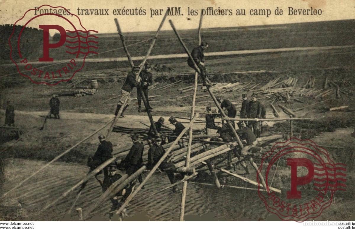Postcards: PONTAGES, TRAVAUX EX&Eacute;CUT&Eacute;S PAR MM. LES OFFICIERS - Camp de BEVERLOO KAMP LEOPOLDSBURG BOURG LEOPOLD