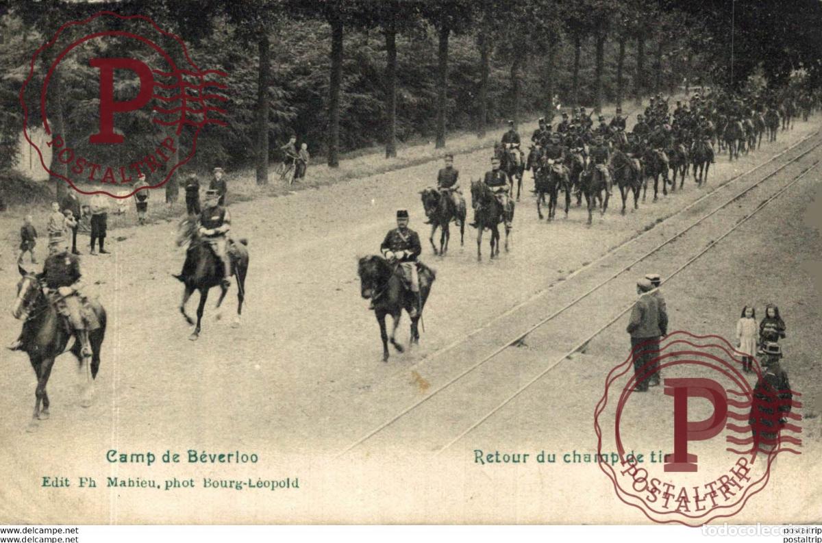 Cartes Postales: RETOUR DU CHAMP DE TIR. Camp de BEVERLOO KAMP LEOPOLDSBURG BOURG LEOPOLD WWICOLLECTIO