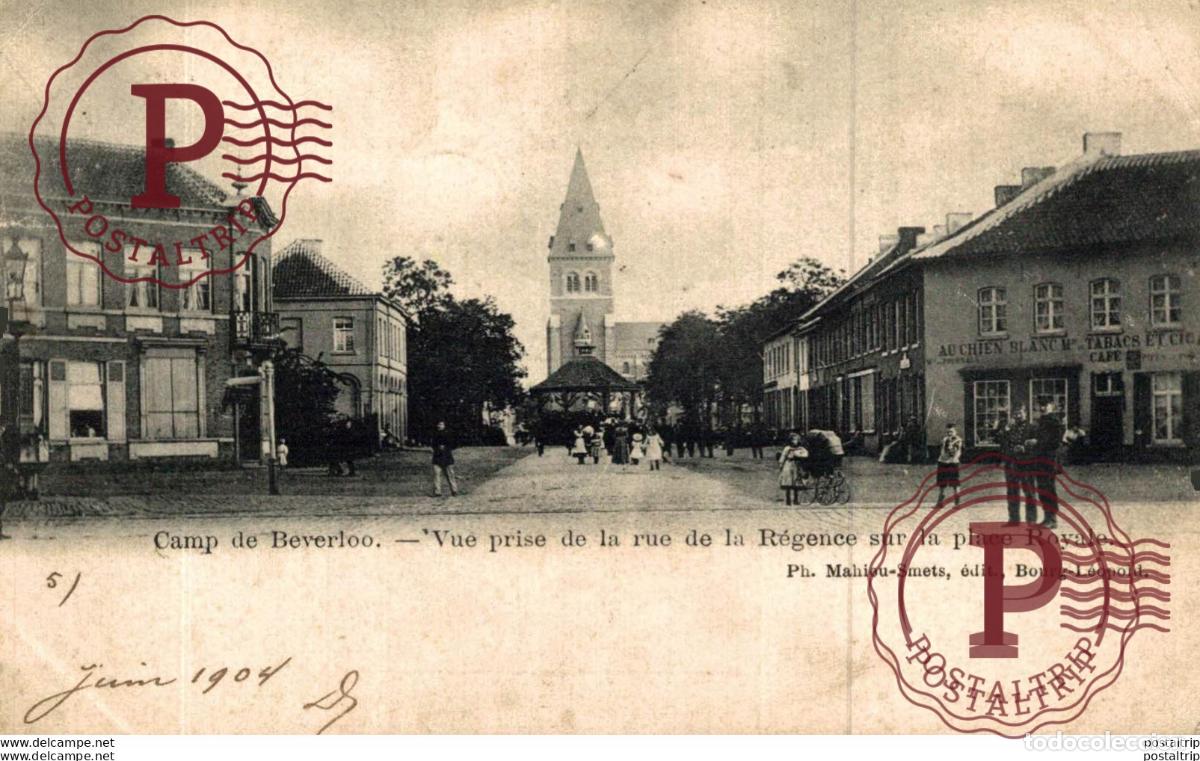 Postales: VUE PRISE DE LA RUE DE LA R&Eacute;GENCE SUR LA PLACE ROYALE. Camp de BEVERLOO KAMP LEOPOLDSBURG BOURG LEOP