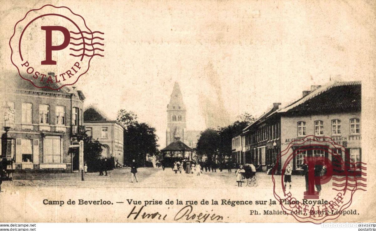 Postales: VUE PRISE DE LA RUE DE LA R&Eacute;GENCE SUR LA PLACE ROYALE. Camp de BEVERLOO KAMP LEOPOLDSBURG BOURG LEOP