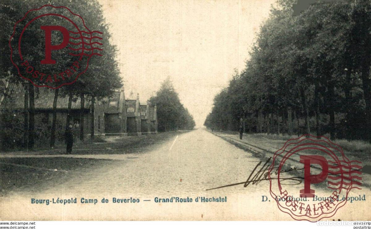 Postales: GRANDROUTE DHECHSTEL. Camp de BEVERLOO KAMP LEOPOLDSBURG BOURG LEOPOLD WWICOLLECTION