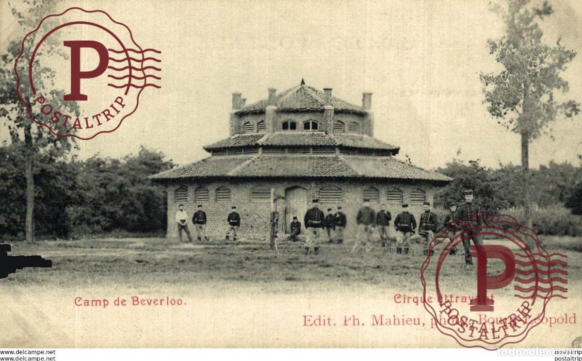 Postales: CIRQUE ATTRAYANT. Camp de BEVERLOO KAMP LEOPOLDSBURG BOURG LEOPOLD WWICOLLECTION