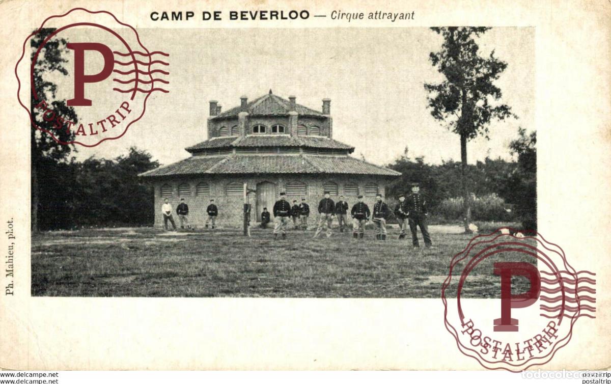 Postales: CIRQUE ATTRAYANT. Camp de BEVERLOO KAMP LEOPOLDSBURG BOURG LEOPOLD WWICOLLECTION