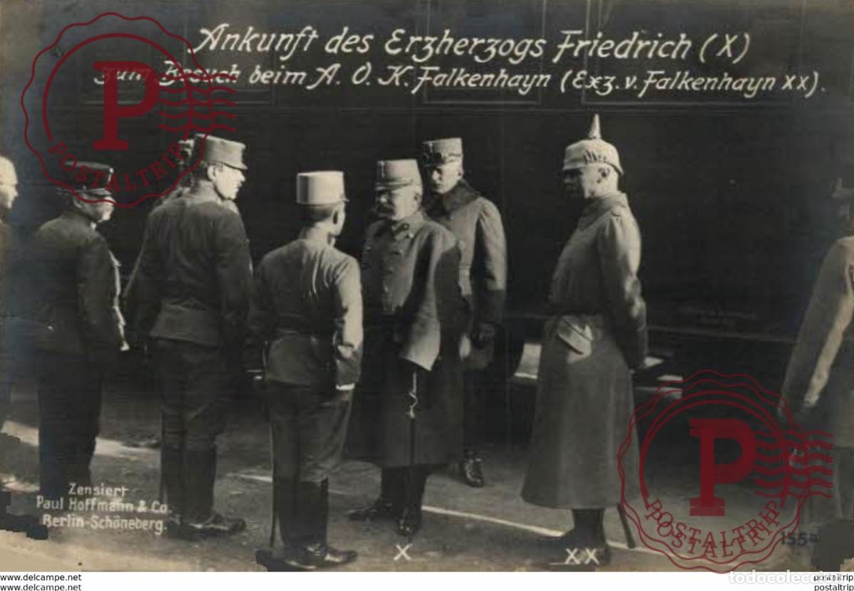 Postales: RPPC ANKUNFT ERZHERZOGS FRIEDRICH AUK FALKENHAYN 17*12cm 191415 WWI WWICOLLECTION